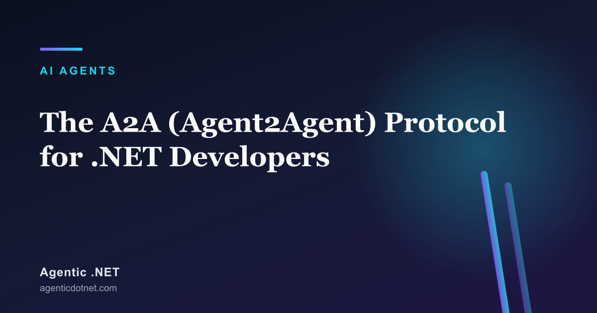 The A2A (Agent2Agent) Protocol for .NET Developers
