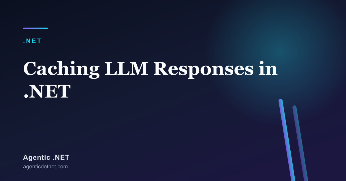 Caching LLM Responses in .NET