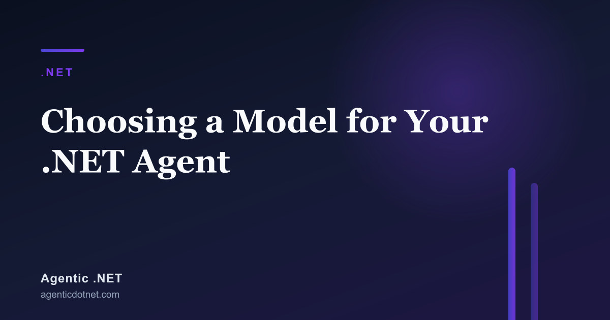 Choosing a Model for Your .NET Agent