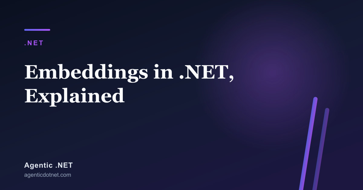 Embeddings in .NET, Explained