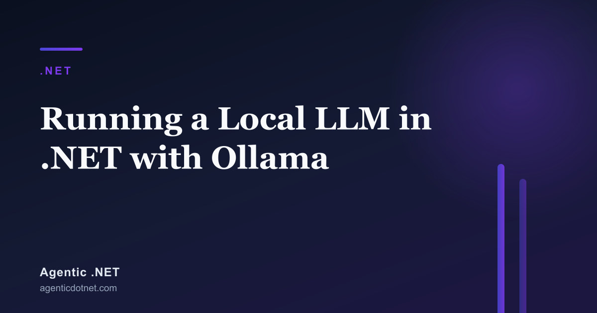Running a Local LLM in .NET with Ollama