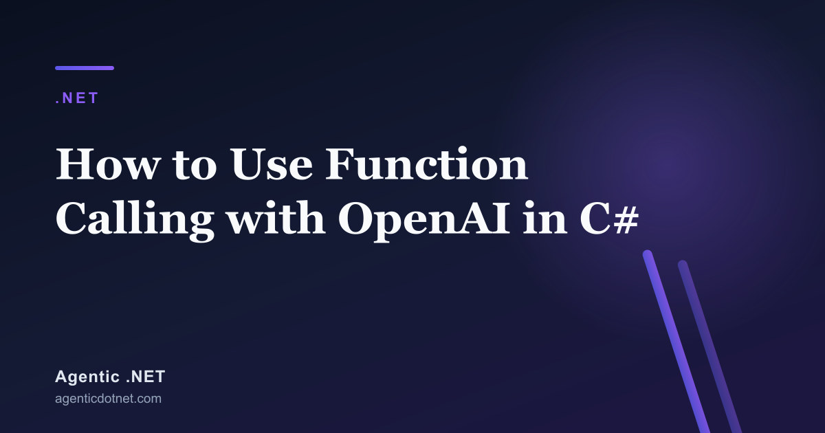 How to Use Function Calling with OpenAI in C#